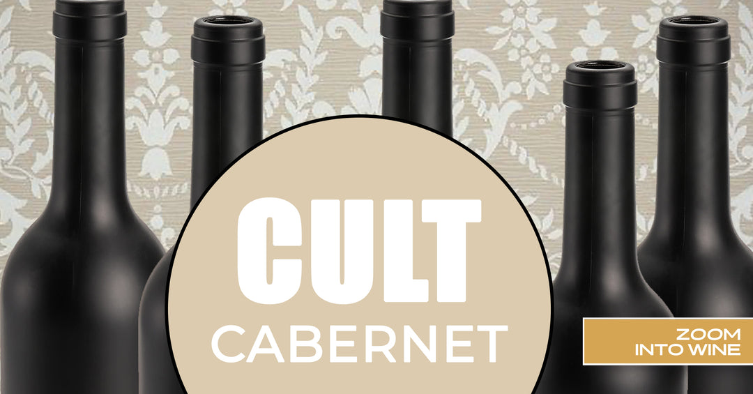 Zoom Into Wine presents "What is a CULT Cabernet?