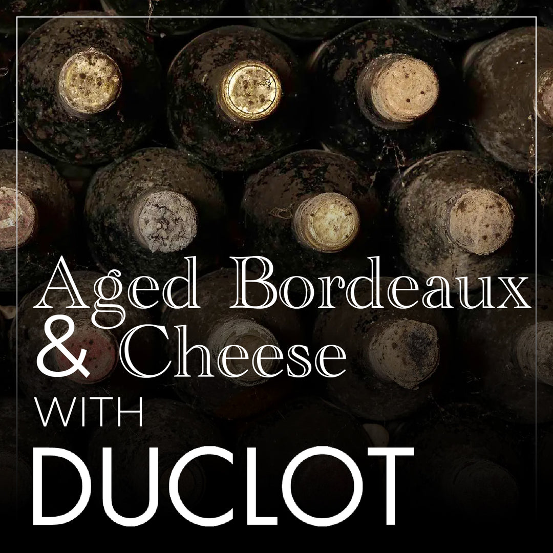 Aged Bordeaux and Cheese with Duclot