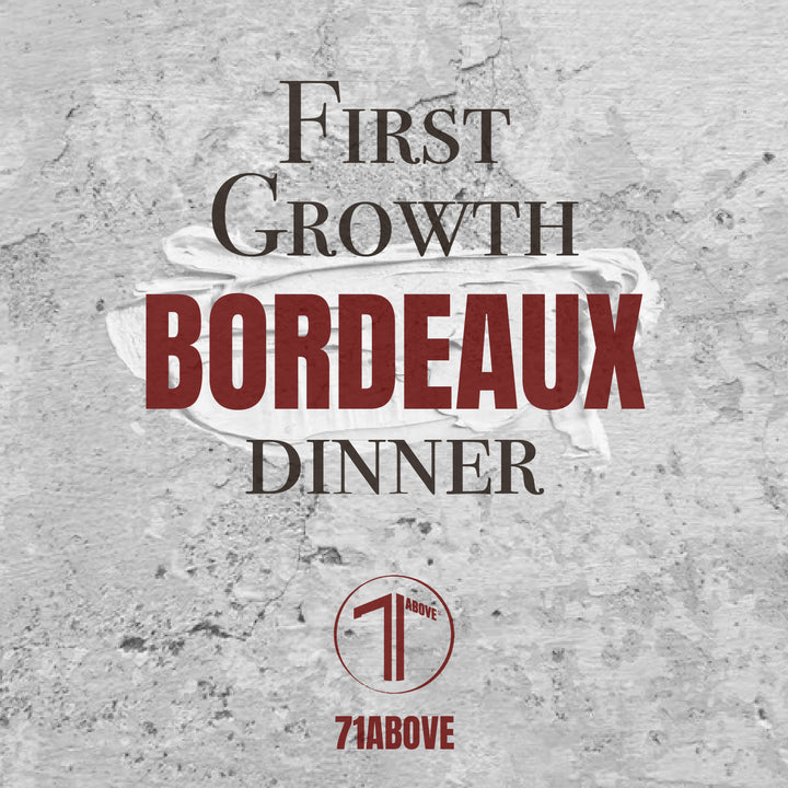 First Growth Bordeaux Dinner | 71 Above: Thursday, July 9th at 6:45PM