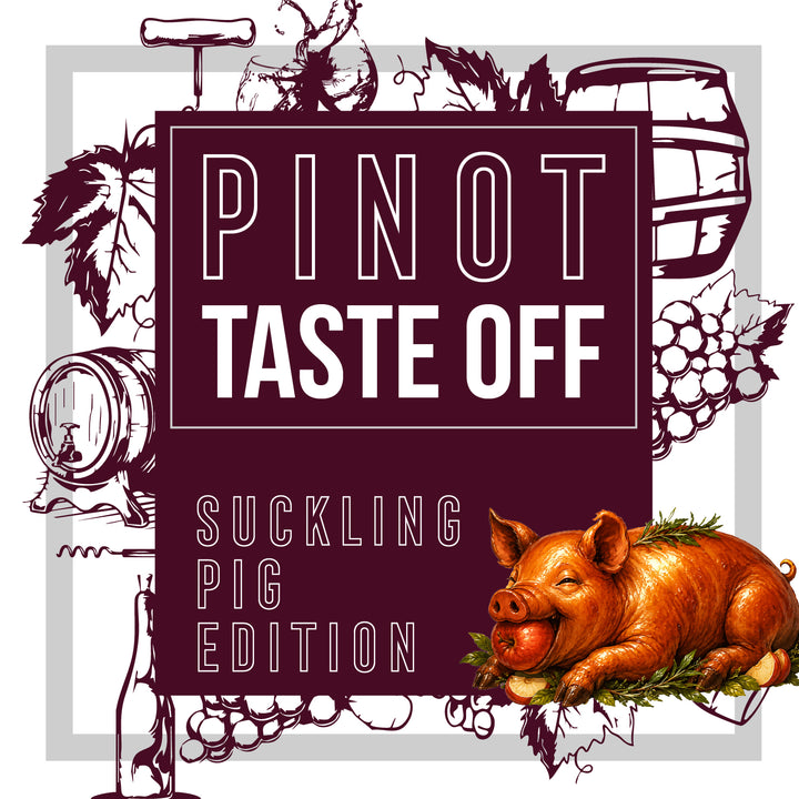 Pinot Taste Off: Suckling Pig Edition | Arts District: Sunday, August 16th at 3PM