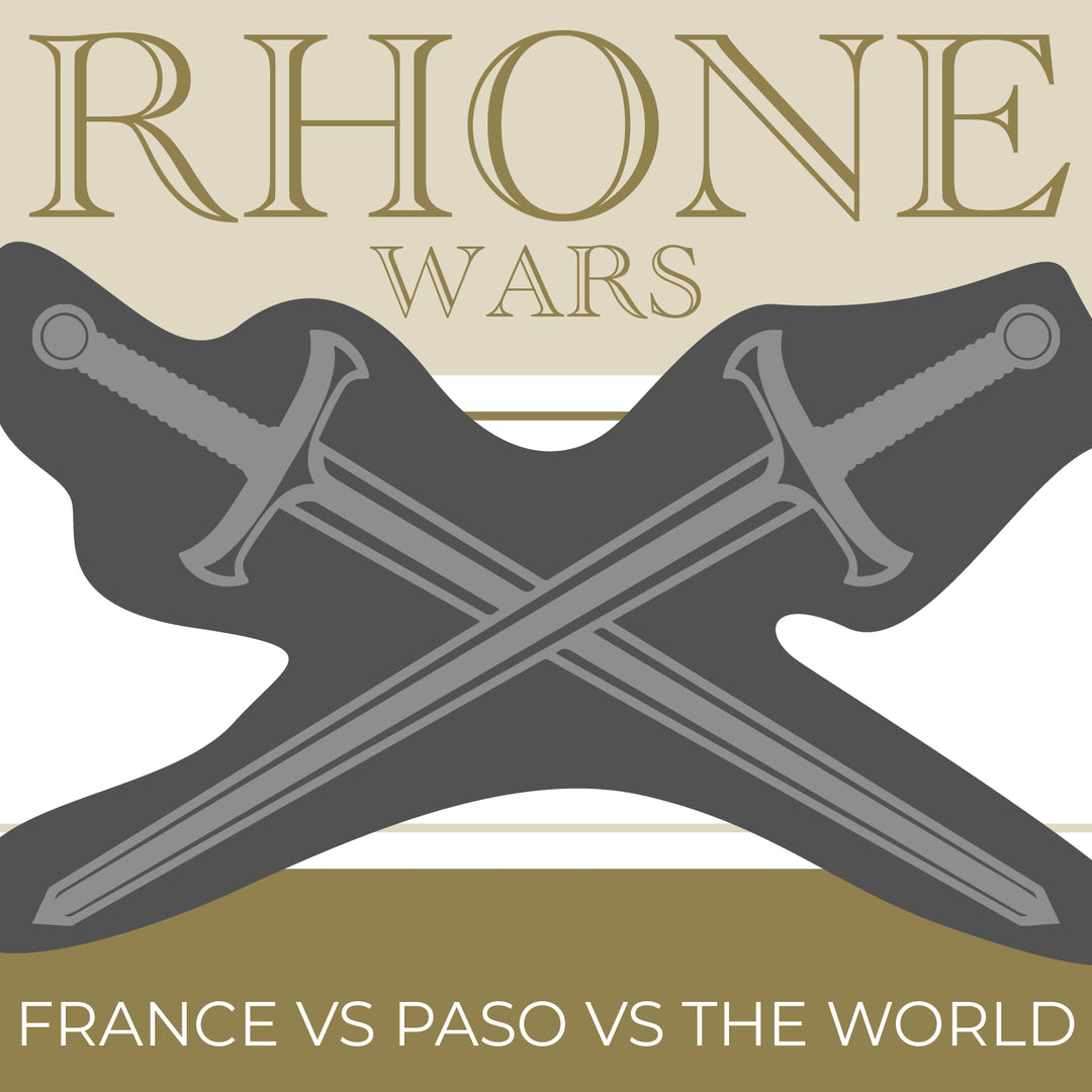 Rhone Wars: France vs Paso vs the World