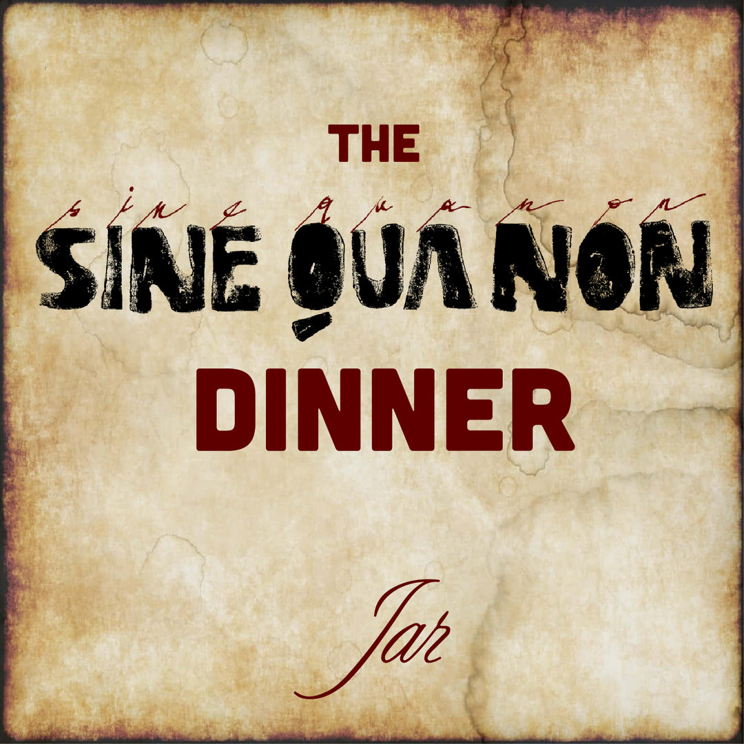 The Sine Qua Non Dinner