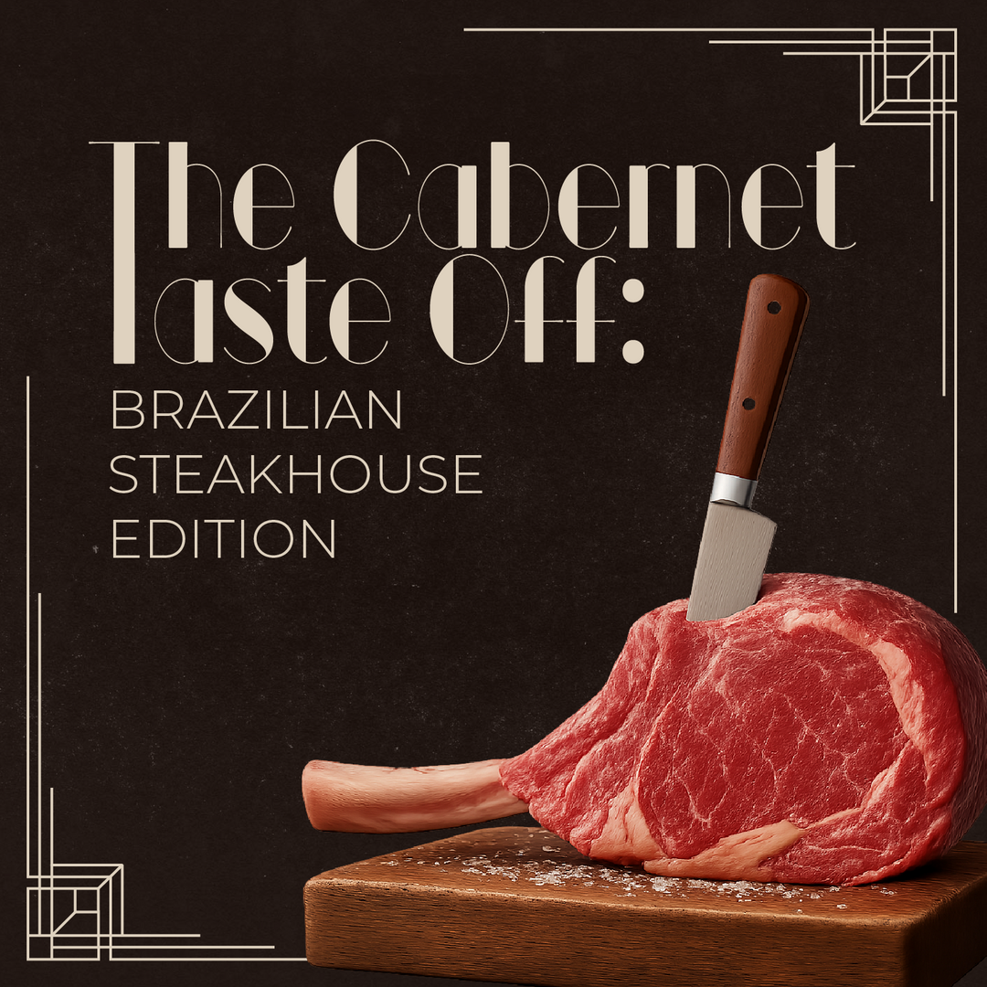 The Cabernet Taste Off: Brazilian Steakhouse Edition