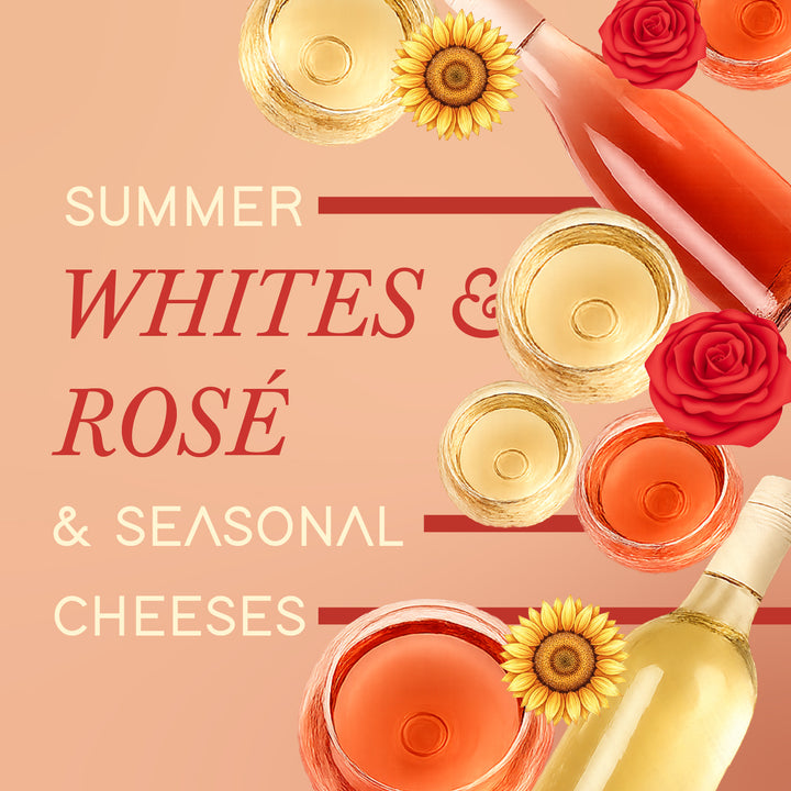 Summer Whites & Rosé with Seasonal Cheese | The Cheese Store of Beverly Hills: Sunday, July 19th at 1PM