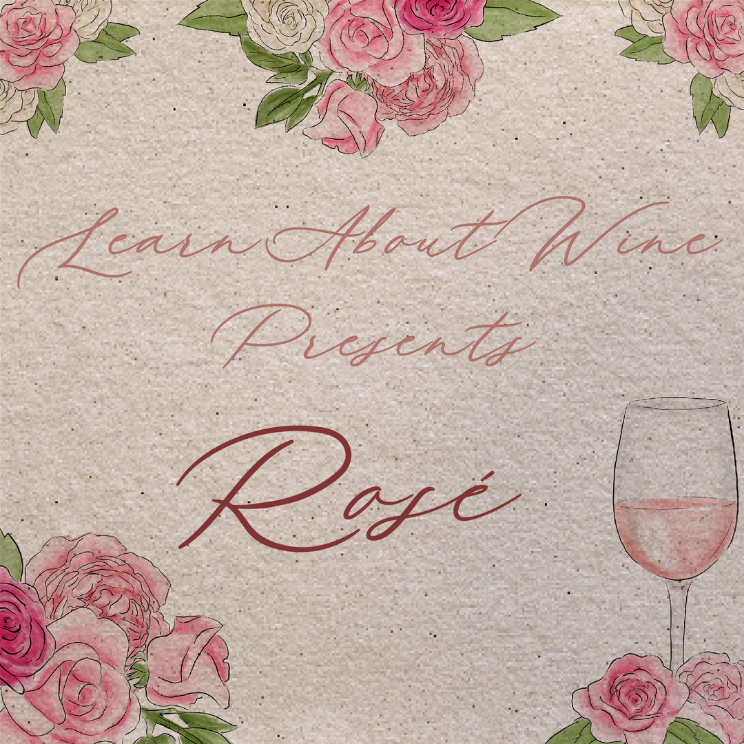 LearnAboutWinePresents: Rosé